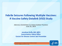Febrile seizures following multiple vaccines  a Vaccine Safety Datalink VSD study