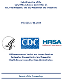 Meeting of the CDCHRSA Advisory Committee on HIV Viral Hepatitis and STD Prevention and Treatment October 2122 2024 Record of the proceedings