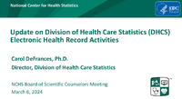 Update on Division of Health Care Statistics DHCS Electronic Health Record Activities