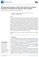 Interpersonal Dynamics at Work How Positive and Negative Experiences Simultaneously Influence Work Attitudes