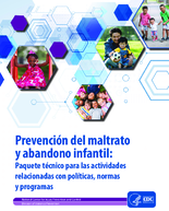Prevencion del maltrato y abandono infantil  paquete tecnico para las actividades relacionadas con politicas normas y programas