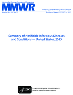 Summary of Notifiable Infectious Diseases and Conditions  United States 2015