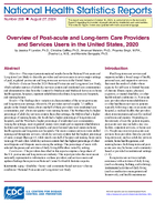 Overview of PostAcute and LongTerm Care Providers and Services Users in the United States 2020