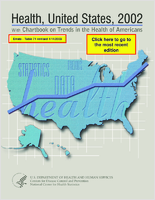 Health United States 2002 with Chartbook on trends in the health of Americans
