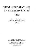 Vital Statistics of the United States 1982 Volume IIMortality Part A