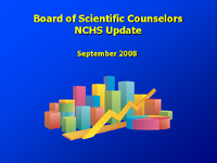 Board of Scientific Counselors NCHS Update September 2008