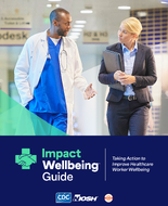 Impact WellbeingTM Guide Taking Action to Improve Healthcare Worker Wellbeing 202407