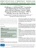 Challenges to Adolescent HPV Vaccination and Implementation of EvidenceBased Interventions to Promote Vaccine Uptake During the COVID19 Pandemic HPV Is Probably Not at the Top of Our List