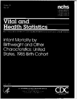 Infant Mortality by Birthweight and Other Characteristics United States 1985 Birth Cohort