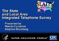 The State and Local Area Integrated Telephone Survey