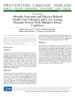 Obstetric Outcomes and DeliveryRelated Health Care Utilization and Costs Among Pregnant Women With Multiple Chronic Conditions