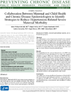 Collaboration Between Maternal and Child Health and Chronic Disease Epidemiologists to Identify Strategies to Reduce HypertensionRelated Severe Maternal Morbidity