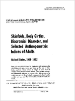 Skinfolds body girths biacromial diameter and selected anthropometric indices of adults United States 19601962