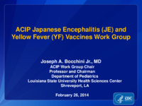 ACIP Japanese Encephalitis JE and Yellow Fever YF Vaccines Work Group