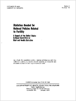 Statistics Needed for National Policies Related to Fertility A Report of the United States National Committee on Vital and Health Statistics