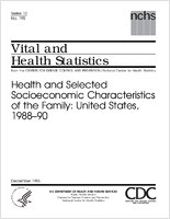 Health and selected socioeconomic characteristics of the family United States 198890
