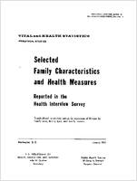 Selected Family Characteristics and Health Measures Reported in the Health Interview Survey