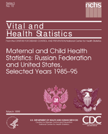 Maternal and Child Health Statistics Russian Federation and United States Selected Years 198595