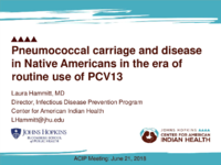 Pneumococcal carriage and disease in Native Americans in the era of routine use of PCV13
