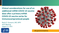 Clinical considerations for use of an additional mRNA COVID19 vaccine dose after a primary mRNA COVID19 vaccine series for immunocompromised people