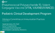 Pneumococcal polysaccharide 15valent conjugate vaccine V114 VAXNEUVANCE  pediatric clinical development program
