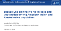 Background on invasive Hib disease and vaccination among American Indian and Alaska Native populations