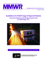 Guidelines for Field Triage of Injured Patients Recommendations of the National Expert Panel on Field Triage 2011