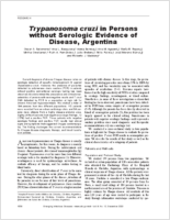 Trypanosoma cruzi in Persons without Serologic Evidence of Disease Argentina