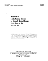 Utilization of Family Planning Services by Currently Married Women 1544 Years of Age United States 1973