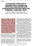 Community Outbreak of Pseudomonas aeruginosa Infections Associated with Contaminated Piercing Aftercare Solution Australia 2021