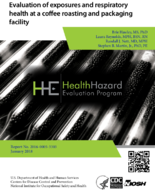 Evaluation of exposures and respiratory health at a coffee roasting and packaging facility HHE 201600053303