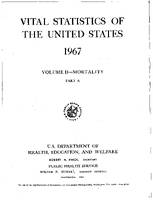 Vital Statistics of the United States 1967 Volume IIMortality Part A