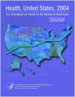 Health United States 2004 with chartbook on trends in the health of Americans