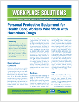Workplace Solutions Personal Protective Equipment for Health Care Workers Who Work with Hazardous Drugs