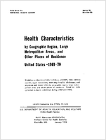 Health characteristics by geographic region large metropolitan areas and other places of residence United States196970