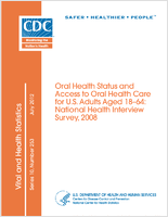 Oral health status and access to oral health care for US adults aged 1864 National Health Interview Survey 2008