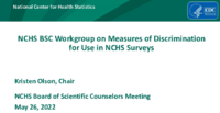 NCHS BSC Workgroup on Measures of Discrimination for Use in NCHS Surveys