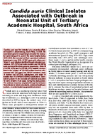 Candida auris Clinical Isolates Associated with Outbreak in Neonatal Unit of Tertiary Academic Hospital South Africa