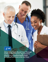 Advancing TeamBased Care Through Collaborative Practice Agreements A Resource and Implementation Guide for Adding Pharmacists to the Care Team