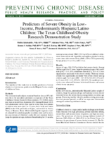Predictors of Severe Obesity in LowIncome Predominantly HispanicLatino Children The Texas Childhood Obesity Research Demonstration Study