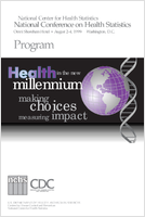 Program health in the new millennium making choices measuring impact National Conference on Health Statistics Omni Shoreham Hotel August 24 1999 Washington DC