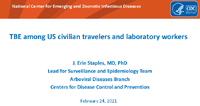 TBE among US civilian travelers and laboratory workers