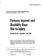 Persons Injured and Disability Days Due to Injury United States July 1965June 1967