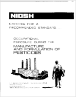 Criteria for a Recommended Standard Occupational Exposure during the Manufacture and Formulation of Pesticides 1978