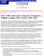 CDCs 60th anniversary  directors perspectiveWilliam L Roper MD MPH 19901993