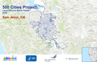 500 Cities Project Local Data for Better Health 2016 San Jose CA