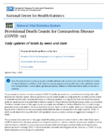 Provisional Death Counts for Coronavirus Disease COVID19 daily updates of totals by week and state provisional deaths by demographic and geographic characteristics updated May 1 2020