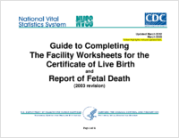 Guide to Completing the Facility Worksheets for the Certificate of Live Birth and Report of Fetal Death 2003 Revision