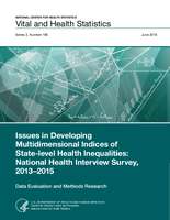 Issues in Developing Multidimensional Indices of Statelevel Health Inequalities National Health Interview Survey 20132015
