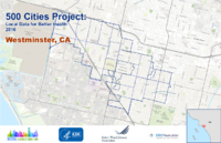 500 Cities Project Local Data for Better Health 2016 Westminster CA